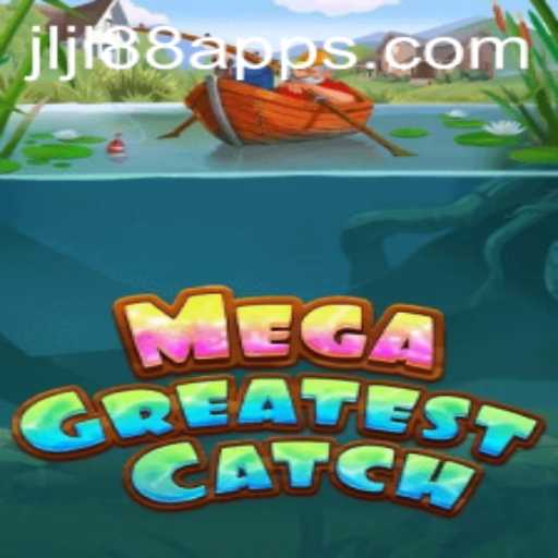 MegaGreatestCatch: Dive into a World of Aquatic Excitement with JLJL88